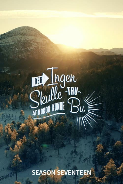 Der ingen skulle tru at nokon kunne bu Season 17 poster