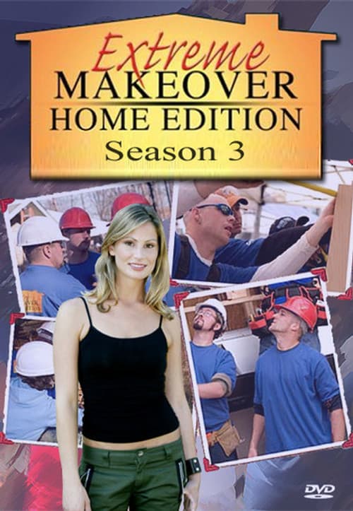 Extreme Makeover: Home Edition Season 3 poster