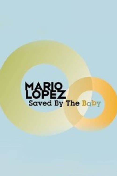 Mario Lopez: Saved By the Baby Season 1 poster