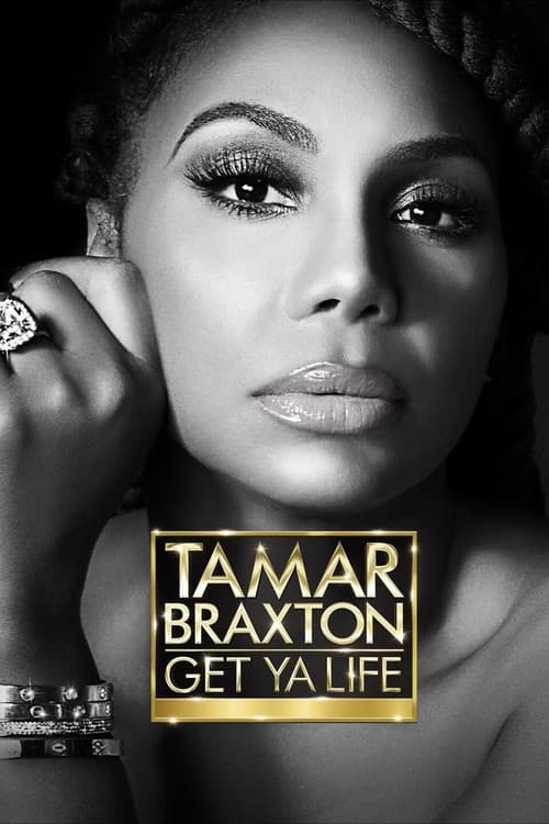 Tamar Braxton: Get Ya Life! Season 1 poster