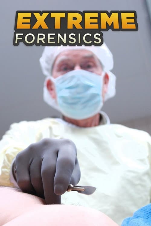 Extreme Forensics Season 1 poster
