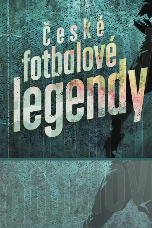 České fotbalové legendy Season 1 poster