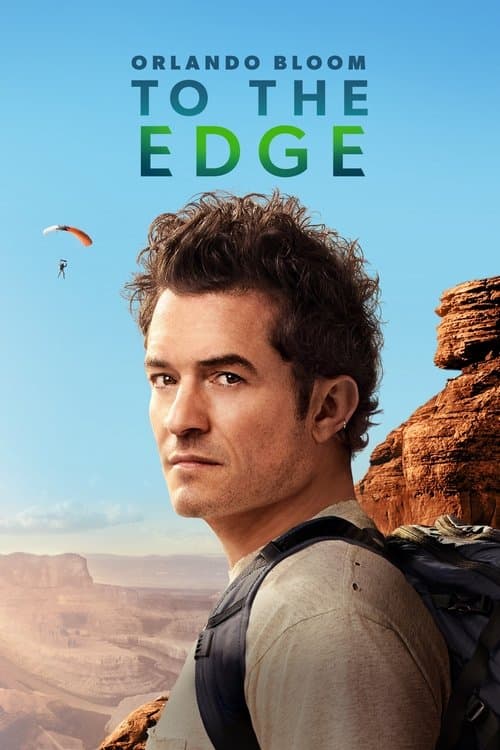 Orlando Bloom: To the Edge Miniseries poster