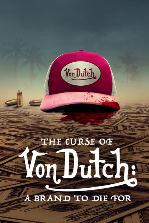 The Curse of Von Dutch: A Brand to Die For Season 1 poster