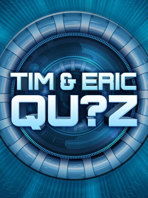 Tim and Eric Qu?z Season 1 poster
