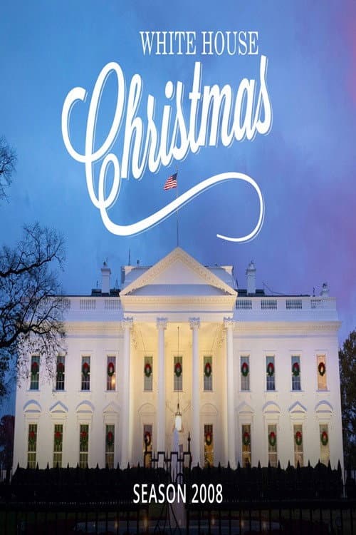 White House Christmas Season 2008 poster
