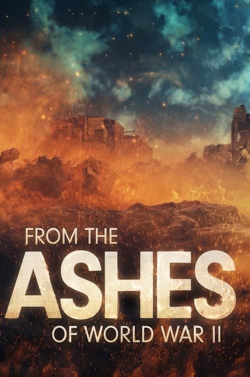 From the Ashes of World War II Season 1 poster