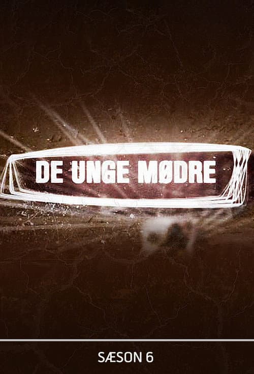 De unge mødre Season 6 poster