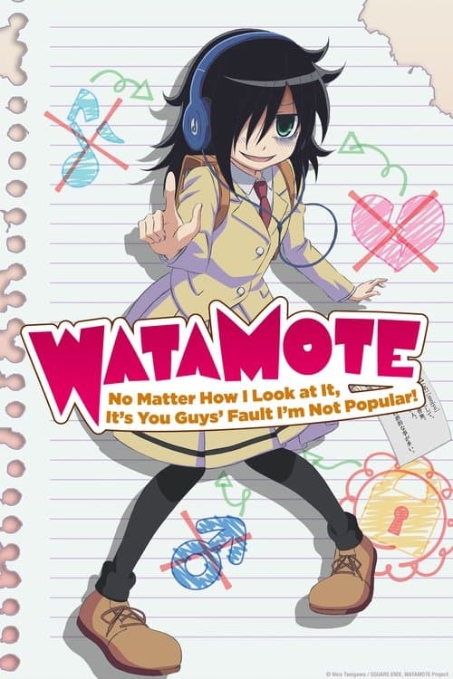 WATAMOTE ~No Matter How I Look at It, It's You Guys Fault I'm Not Popular!~ Season 1 poster
