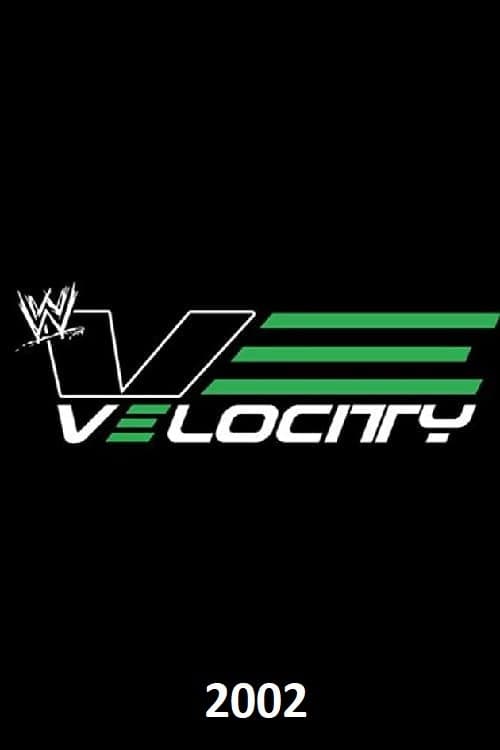 WWE Velocity WWE Velocity - 2002 poster