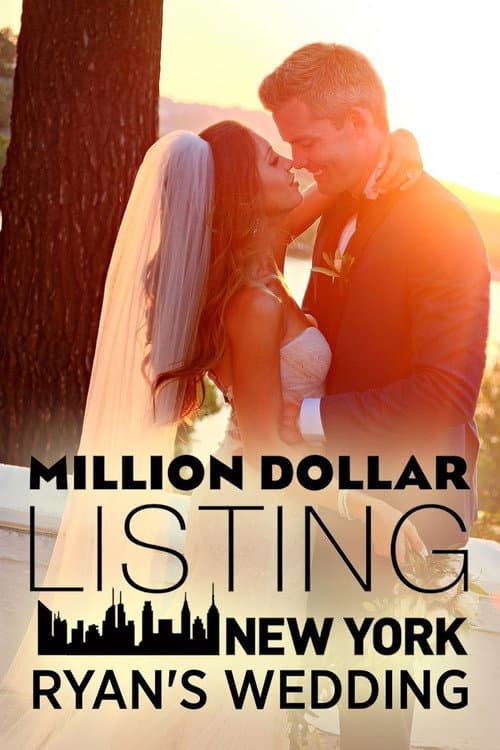 Million Dollar Listing New York: Ryan's Wedding Season 1 poster