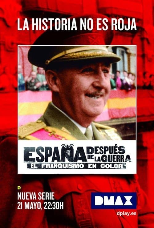 España después de la guerra: el franquismo en color Season 1 poster