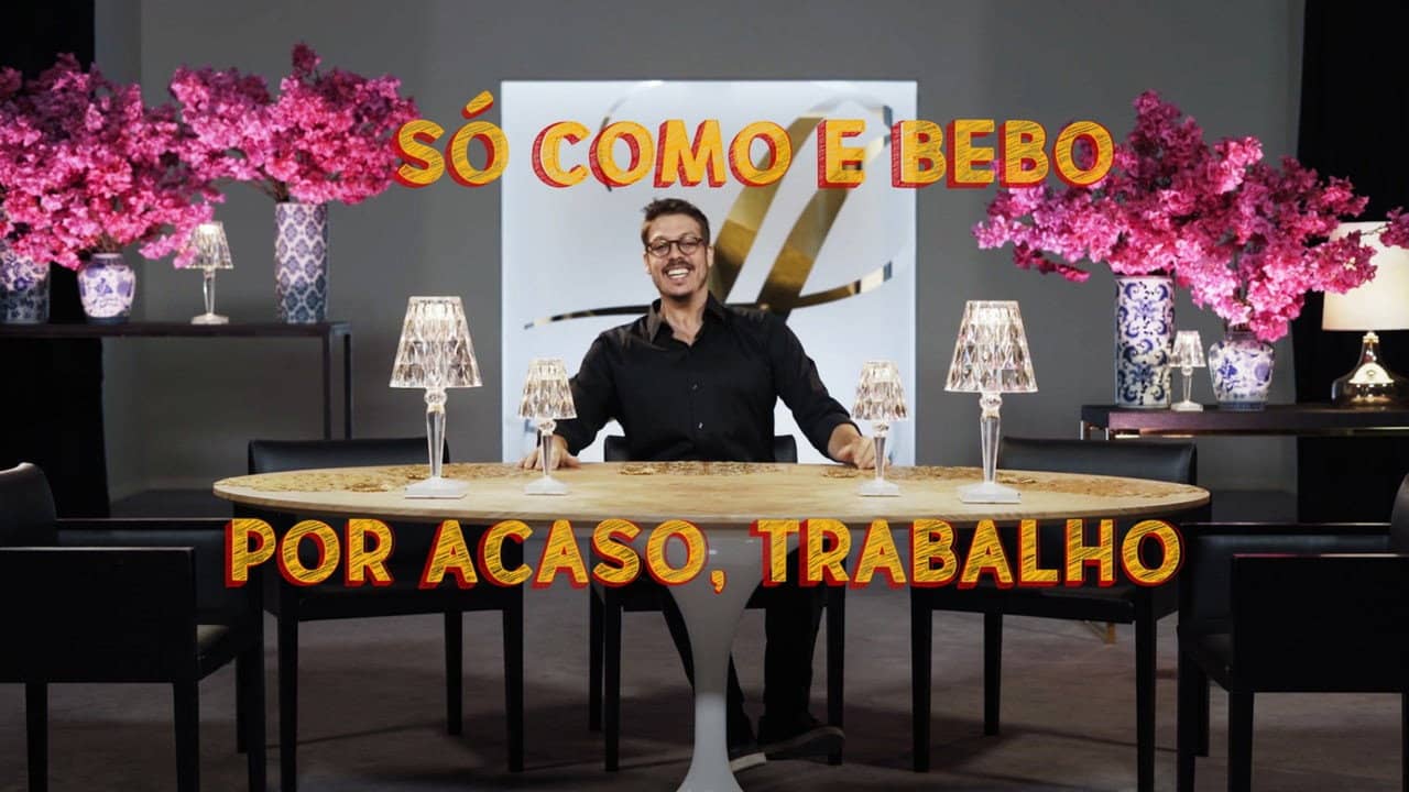 Só Como e Bebo. Por Acaso, Trabalho! backdrop