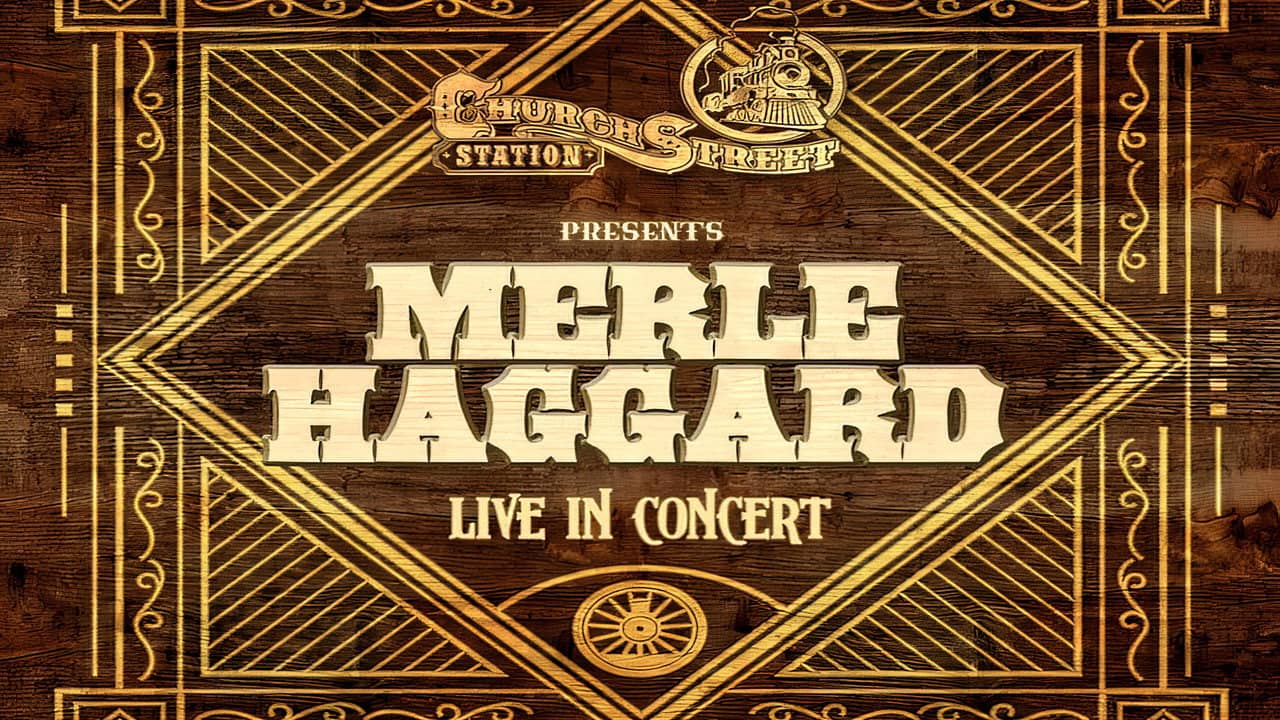 Merle Haggard: Live at Church Street Station 1988 backdrop