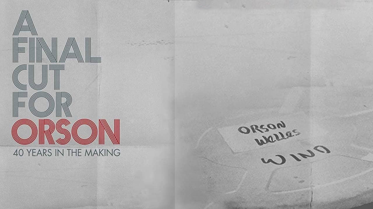 A Final Cut for Orson: 40 Years in the Making backdrop