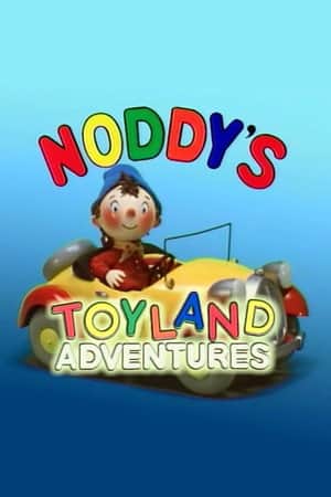 Noddy's Toyland Adventures