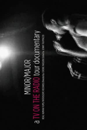 Minor/Major: The TV on the Radio Tour Documentary