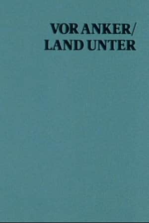 At Anchor / Land Under: A Film With Sterling Hayden