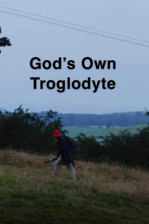 God's Own Troglodyte