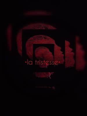 La Tristesse