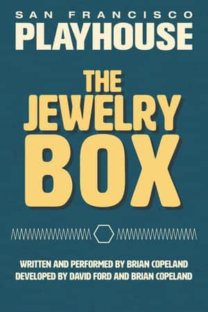 The Jewelry Box: San Francisco Playhouse