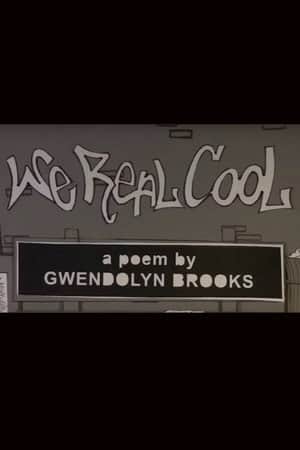 We Real Cool