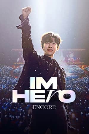 IM HERO ENCORE (2022 μμμ
μ΅μ½μ½μνΈ-μμΈ)