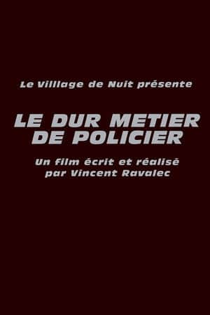 Le Dur Métier de policier