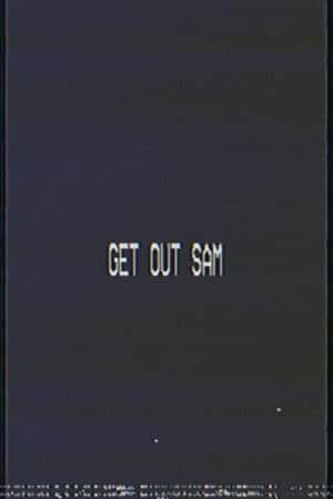Get Out Sam