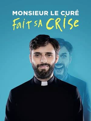 Monsieur le Curé fait sa crise