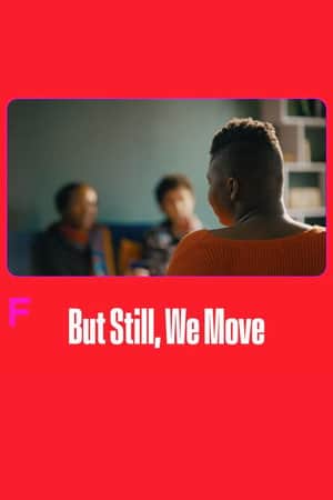 But Still, We Move