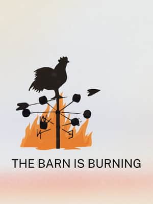The Barn is Burning