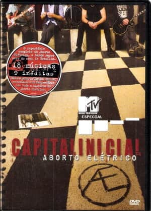 Capital Inicial - MTV Especial Aborto Elétrico