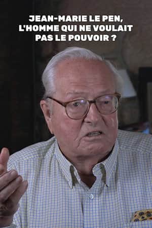 Jean-Marie Le Pen, l'homme qui ne voulait pas le pouvoir ?