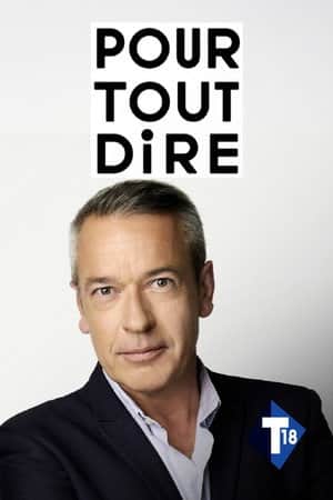 Pour tout dire