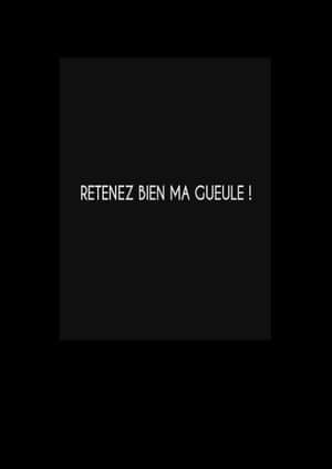Retenez bien ma gueule !