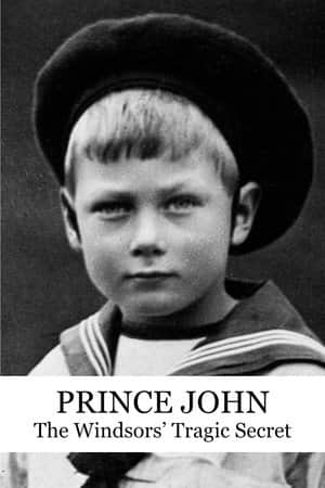 Prince John: The Windsors' Tragic Secret