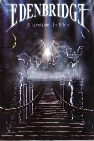 Edenbridge: A Livetime in Eden