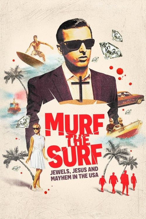 Murf the Surf: Jewels, Jesus, and Mayhem in the USA Season 1 poster