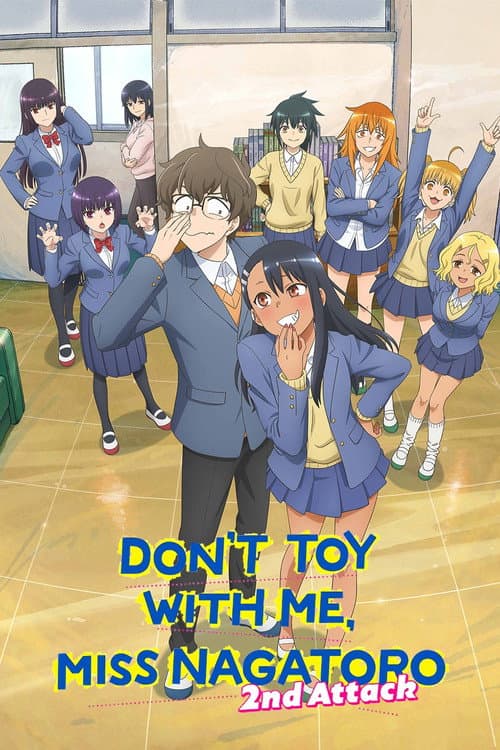 DON'T TOY WITH ME, MISS NAGATORO 2nd Attack poster