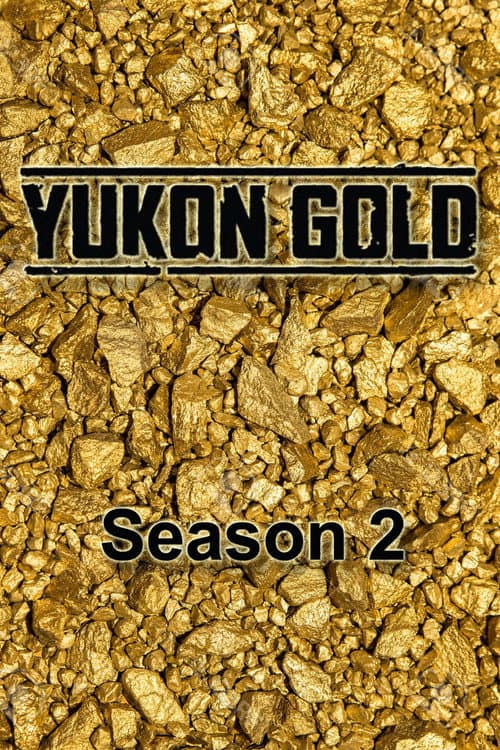 Yukon Gold Season 2 poster