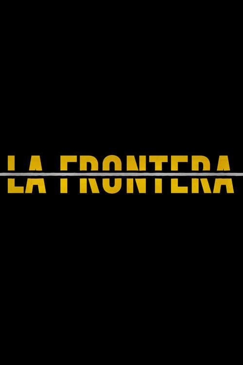 La frontera Miniseries poster