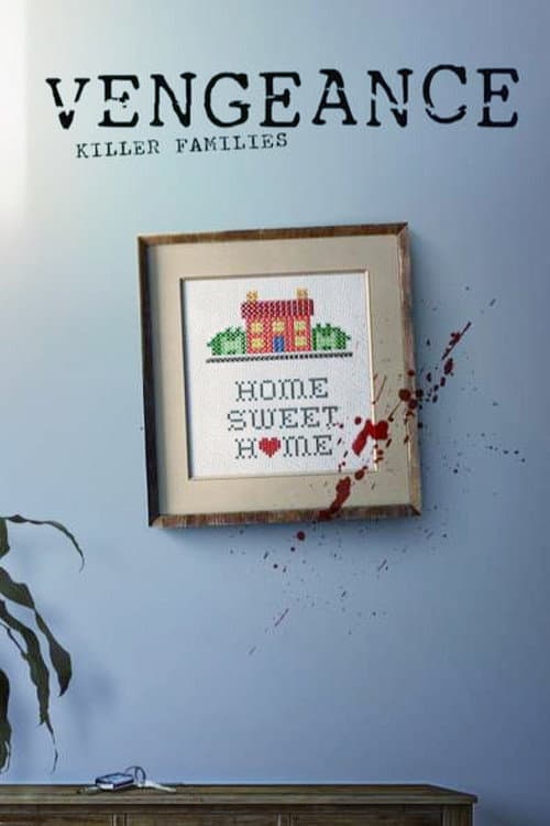 Vengeance: Killer Families Season 1 poster