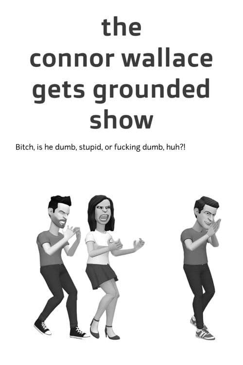 The Connor Wallace Gets Grounded Show Season 1 poster