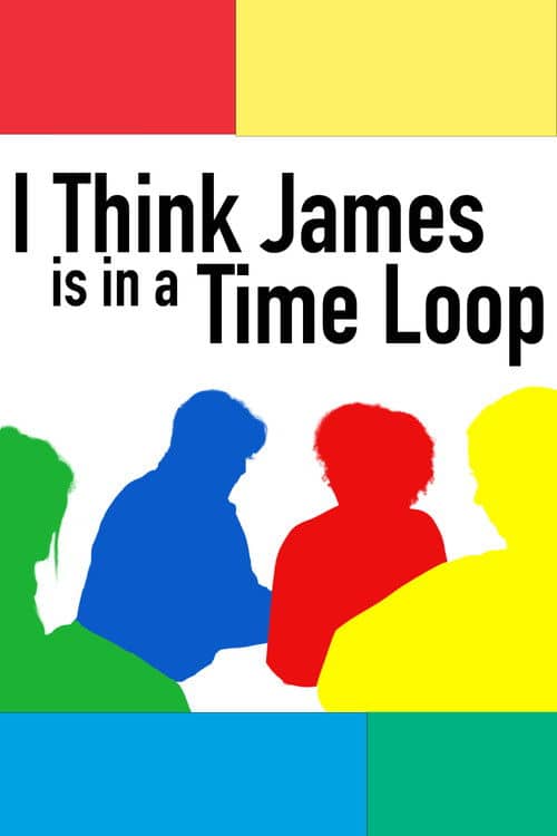 I Think James is in a Time Loop
