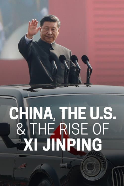 Frontline: China, The U.S. & The Rise of Xi Jinping Season 1 poster