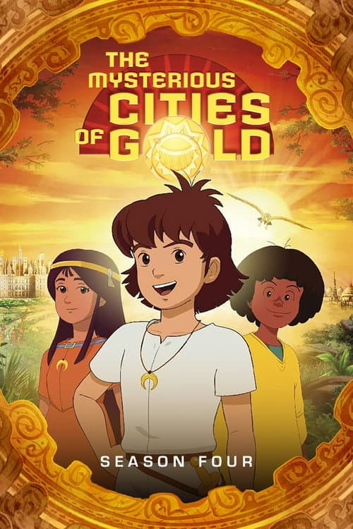 The Mysterious Cities of Gold Season 4 poster