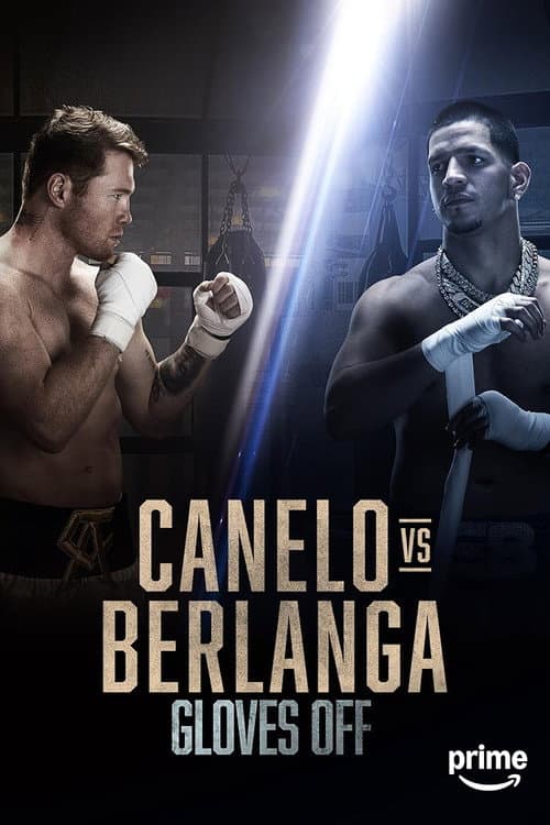 Gloves Off Canelo vs. Berlanga poster