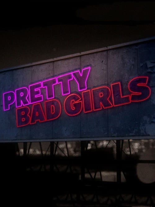 Pretty Bad Girls Season 1 poster