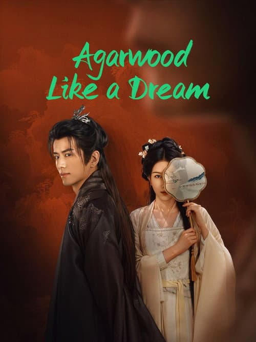 Agarwood Like a Dream Season 1 poster